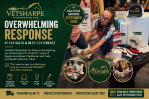 Jonathan Sharpe recently had the honour of presenting the forthcoming VETSHARPE range at a sales and representatives’ conference. The response was exceptional, with representatives expressing strong demand for our Premium Cotton Leg Wraps, Poultice Pads, Hoof Pads and Blood Collection Tubes.